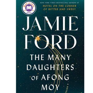 The Many Daughters of Afong Moy:‎ A Novel by Jamie Ford | Hardcover